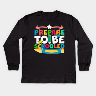 Prepare To Be Schooled Kids Long Sleeve T-Shirt